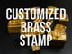 Customized Brass Stamp