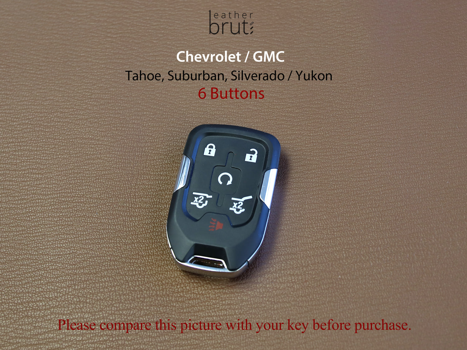 Chevrolet / GMC [1-6]  Key Fob Cover - Tahoe, Suburban / Yukon  - Italian Veg-Tanned Leather -6 Buttons